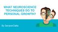 What Neuroscience Techniques do to Personal Growth? PowerPoint PPT Presentation