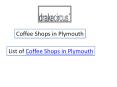 Coffee Shops in Plymouth PowerPoint PPT Presentation