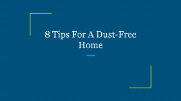 8 Tips For A Dust-Free Home