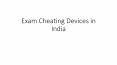 Exam Cheating Devices in India (1) PowerPoint PPT Presentation