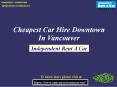 Cheapest Car Hire Downtown In Vancouver