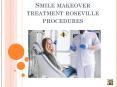Smile Makeover Treatment Roseville - Know the Procedures PowerPoint PPT Presentation