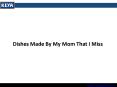 Dishes Made By My Mom That I Miss PowerPoint PPT Presentation