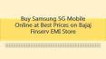 Buy Samsung 5G Mobile Online at Best Prices on Bajaj Finserv EMI Store