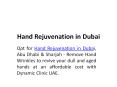 Hand Rejuvenation in Dubai PowerPoint PPT Presentation
