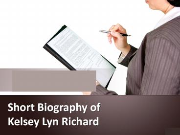 Short Biography of Kelsey Lyn Richard