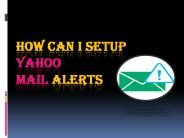 How Can I Setup Yahoo Mail Alerts