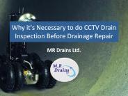 CCTV Drain Inspection is Necessary before Drain Repair