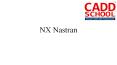 NX Nastran Training Centre | Best Nastran Training | NX Nastran Courses - CADD SCHOOL PowerPoint PPT Presentation