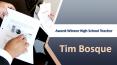 Award Winner High School Teacher - Tim Bosque PowerPoint PPT Presentation
