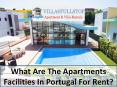 What Are The Apartments Facilities In Portugal For Rent? PowerPoint PPT Presentation