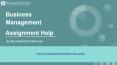 Need Business Management Assignment Help? PowerPoint PPT Presentation