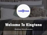Kingtana Mattress Presentation 