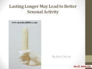 Lasting Longer May Lead to Better Sensual Activity