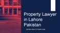 Get Know About Solution of Property Cases With Best Property Lawyer in Lahore PowerPoint PPT Presentation