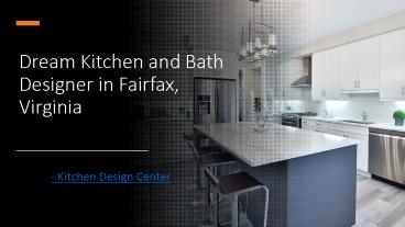 Dream Kitchen and Bath Designer in Fairfax, Virginia