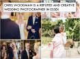 CHRIS WOODMAN IS A REPUTED AND CREATIVE WEDDING PHOTOGRAPHER IN ESSEX PowerPoint PPT Presentation