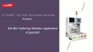Hot Bar Soldering Machine Application  1ClickSMT