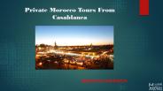 Private Morocco Tours From Casablanca