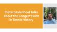 Pieter Stalenhoef Talks about the Longest Point in Tennis History PowerPoint PPT Presentation