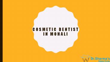 Best Cosmetic Dentist In Mohali (2)