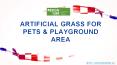 Artificial Grass for Pets & Playground Area PowerPoint PPT Presentation