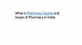 What is Pharmacy Course and Scope of Pharmacy in India PowerPoint PPT Presentation