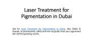 Laser Treatment for Pigmentation in Dubai