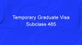 Temporary Graduate Visa Subclass 485 PowerPoint PPT Presentation