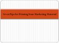 Seven Tips for Printing Your Marketing Material PowerPoint PPT Presentation