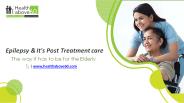 Epilepsy and Its Post Treatment Care | Healthabove60