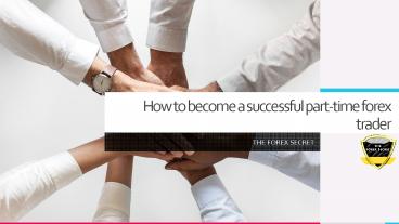 How to Become a Successful Part-time Forex Trader