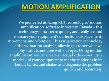 MOTION AMPLIFICATION