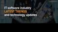 Top 7 Technology Updates and Trends in IT Industry PowerPoint PPT Presentation