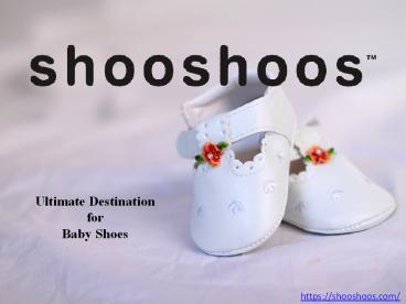 Ultimate Destination for Baby Shoes