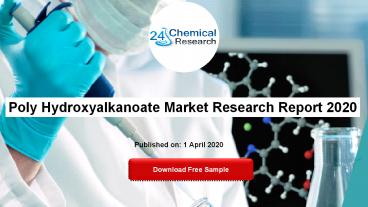 Poly Hydroxyalkanoate Market Research Report 2020