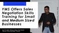 YMS Offers Sales Negotiation Skills Training For Small and Medium Sized Businesses PowerPoint PPT Presentation
