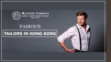 Famous Tailors in Hong Kong | Hong Kong Tailor Recommendation