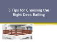 5 Tips for Choosing the Right Deck Railing PowerPoint PPT Presentation
