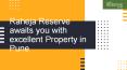Raheja Reserve awaits you with excellent Residential Property in Pune