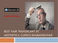 Best Hair Transplant at Aesthetica Clinics Bhubaneswar PowerPoint PPT Presentation