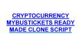 CRYPTOCURRENCY MYBUSTICKETS READY MADE CLONE SCRIPT PowerPoint PPT Presentation
