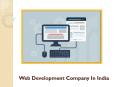 Leverage Quality Services By Hiring A Web Development Company In India PowerPoint PPT Presentation