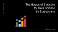 The Basics of Statistics for Data Science By Statisticians (1) PowerPoint PPT Presentation