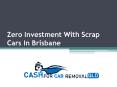 Zero Investment With Scrap Cars In Brisbane PowerPoint PPT Presentation