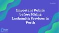 Important Points before Hiring Locksmith Services in Perth PowerPoint PPT Presentation