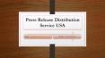 Press Release Distribution Service USA PowerPoint PPT Presentation