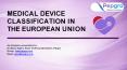 Medical Device Classification in the European Union – Pepgra.com PowerPoint PPT Presentation