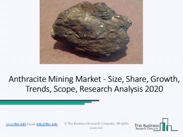 Anthracite Mining Market Industry Outlook, Market Dynamics and Forecast 2020