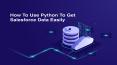 How To Use Python To Get Salesforce Data Easily? PowerPoint PPT Presentation